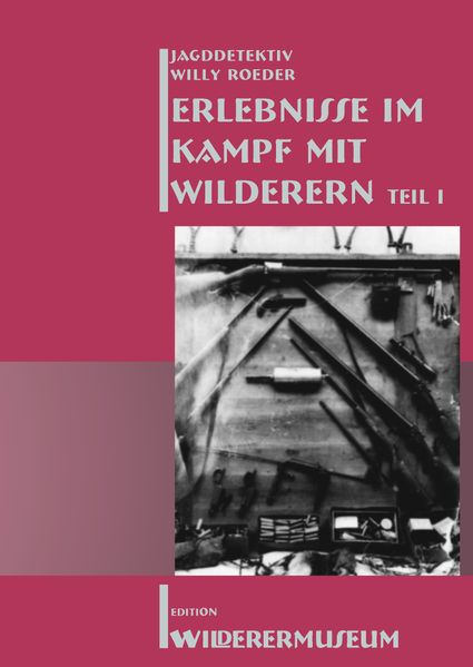 Cover von Erlebnisse im Kampf mit Wilderern Teil 1