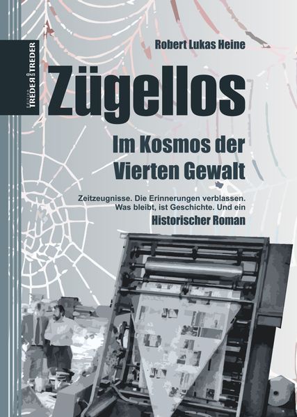 Cover von Zügellos | Im Kosmos der Vierten Gewalt