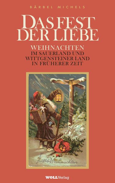 Cover von Das Fest der Liebe – Weihnachten im Sauerland und Wittgensteiner Land in früherer Zeit