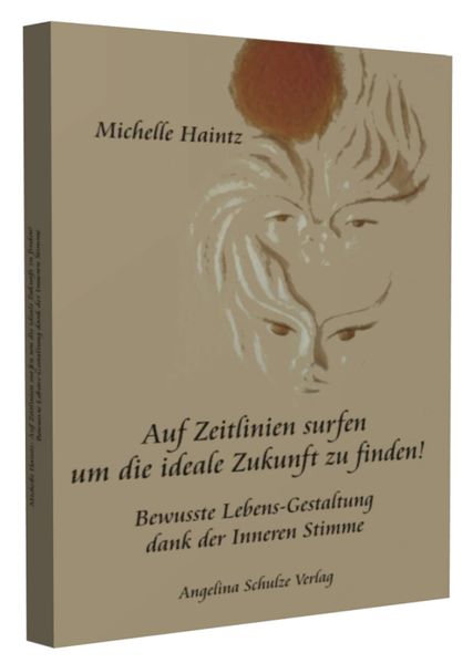 Cover von Auf Zeitlinien surfen um die ideale Zukunft zu finden!