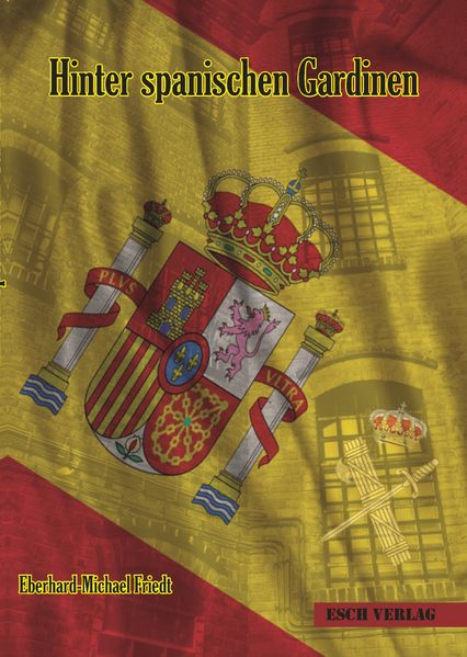 Cover von Hinter spanischen Gardinen