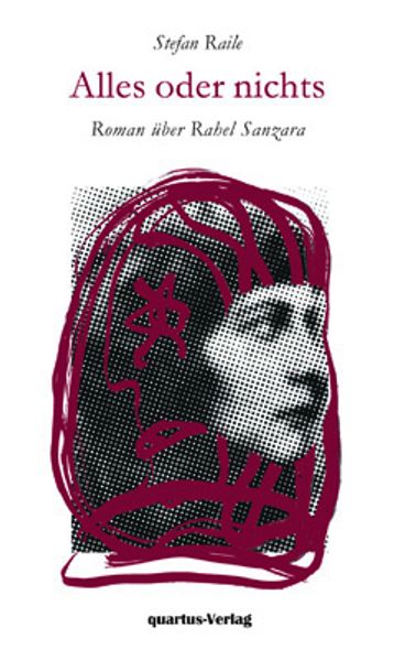 Cover von Alles oder nichts. Roman über Rahel Sanzara.