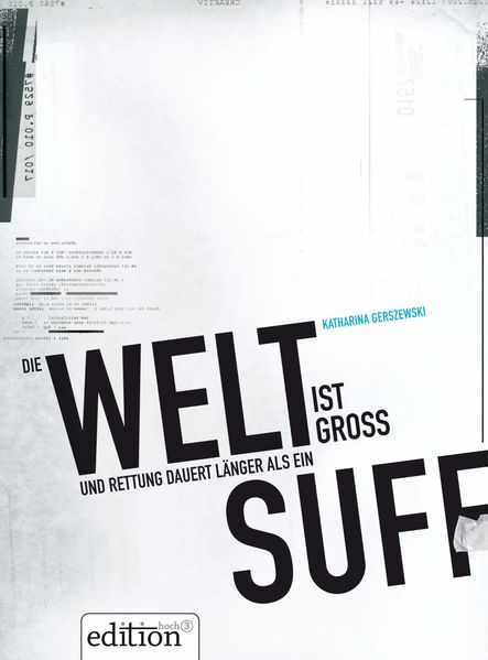 Cover von Die Welt ist groß und Rettung dauert länger als ein Suff