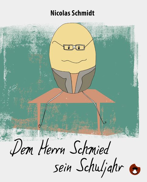 Cover von Dem Herrn Schmied sein Schuljahr