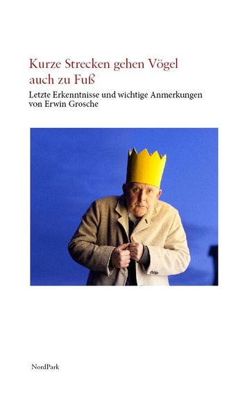Cover von Kurze Strecken gehen Vögel auch zu Fuß