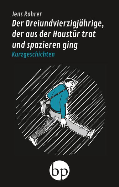 Cover von Der Dreiundvierzigjährige, der aus der Haustür trat und spazieren ging