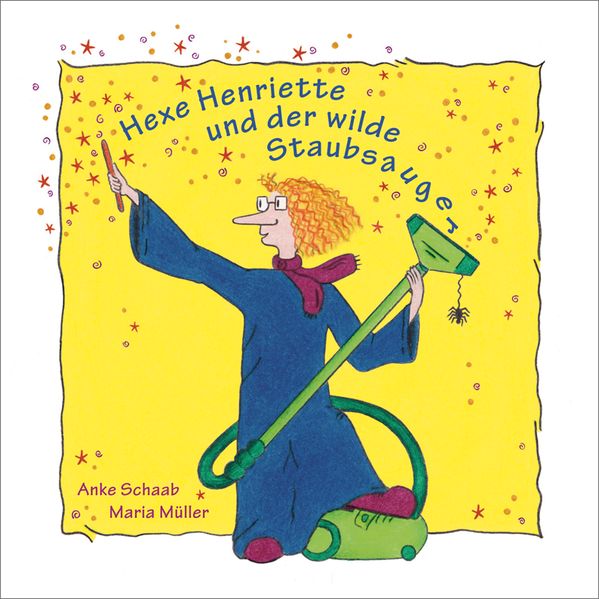 Cover von Hexe Henriette und der wilde Staubsauger