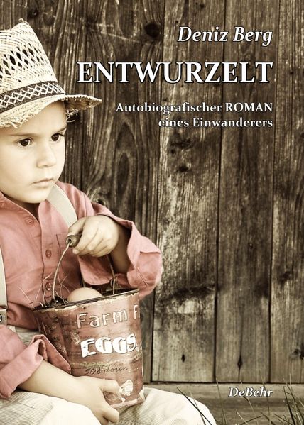 Cover von Entwurzelt – Autobiografischer Roman eines Einwanderers