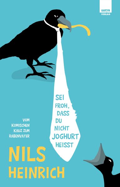 Cover von Sei froh, dass du nicht Joghurt heißt