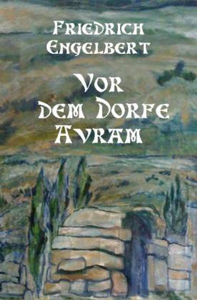 Cover von Vor dem Dorfe Avram