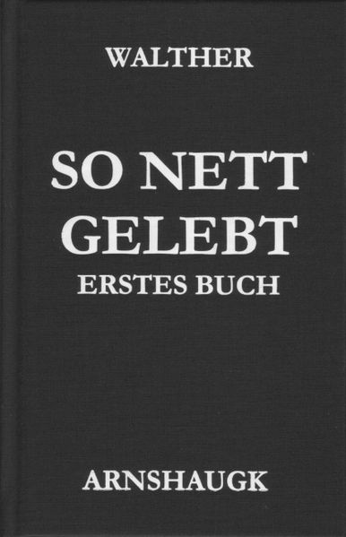 Cover von So nett gelebt. Erstes Buch