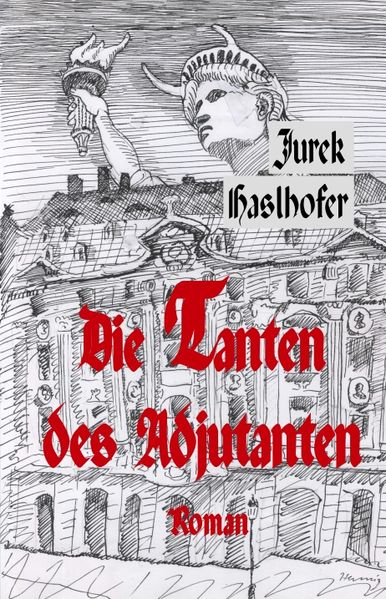 Cover von Die Tanten des Adjutanten. Oder der gescheiterte Wiederaufbau des Palais de Saxe zu Dresden