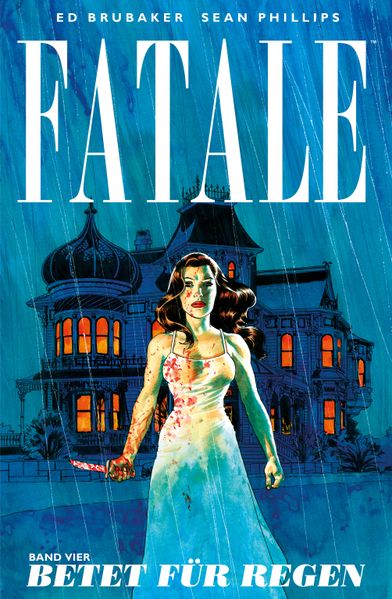 Cover von Fatale – Band 4: Betet für Regen