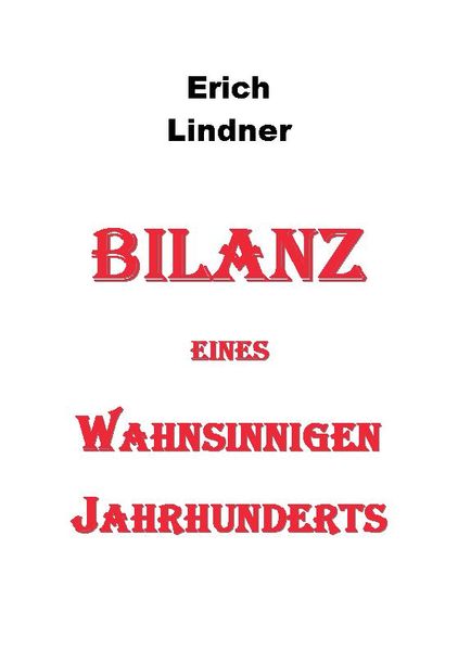 Cover von Bilanz eines wahnsinnigen Jahrhunderts