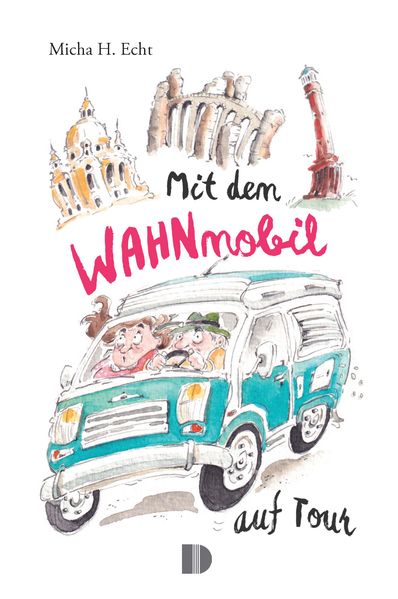 Cover von Mit dem WAHNmobil auf Tour
