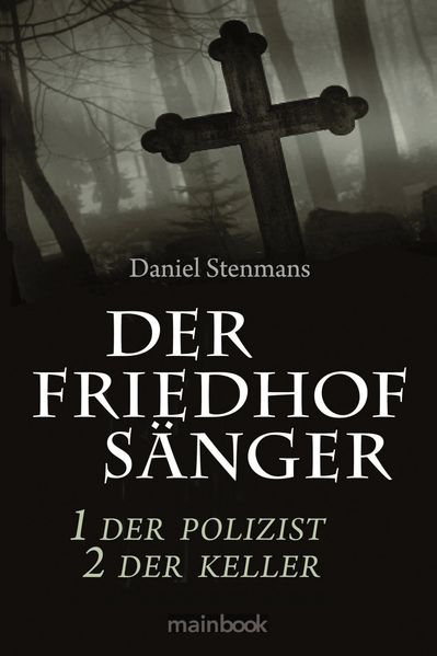 Cover von Der Friedhofsänger 1: Der Polizist 2: Der Keller