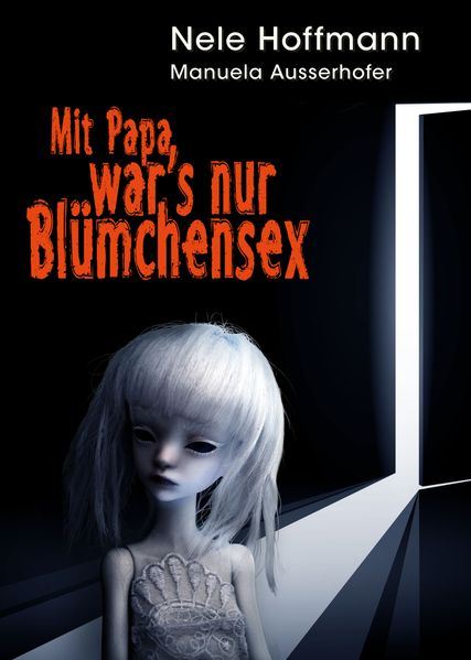 Cover von Mit Papa war’s nur Blümchensex