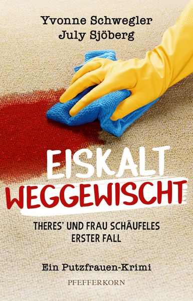 Cover von Eiskalt weggewischt: Theres´ und Frau Schäufeles erster Fall