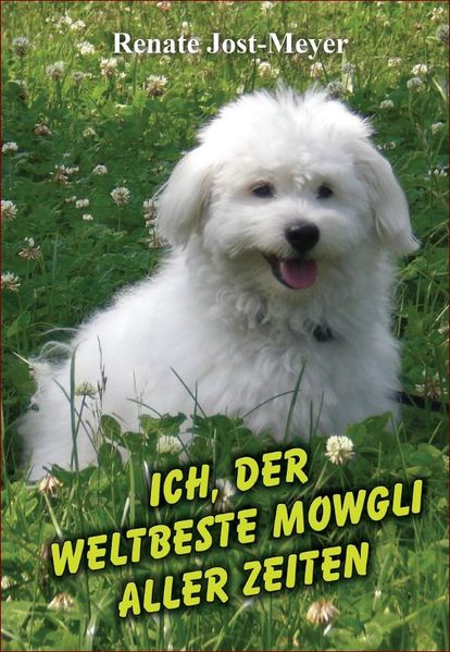 Cover von Ich, der weltbeste Mowgli aller Zeiten
