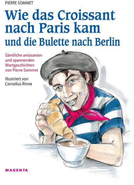 Cover von Wie das Croissant nach Paris kam und die Bulette nach Berlin