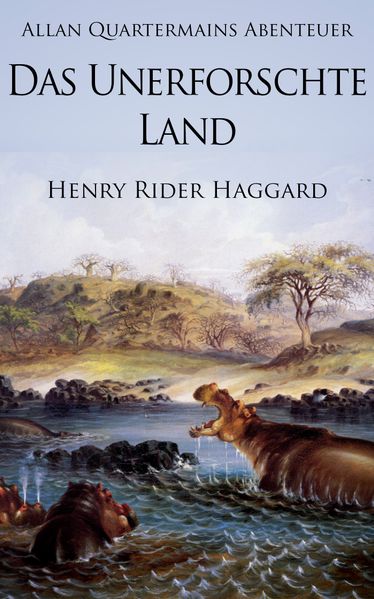Cover von Allan Quatermains Abenteuer: Das unerforschte Land