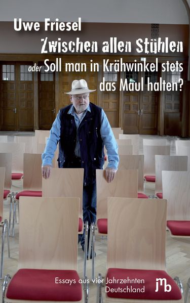 Cover von Zwischen allen Stühlen oder Soll man in Krähwinkel stets das Maul halten?