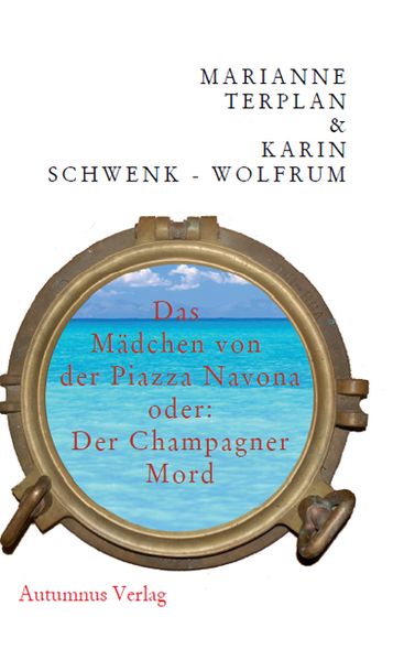 Cover von Das Mädchen von der Piazza Navona oder: Der Champagner-Mord