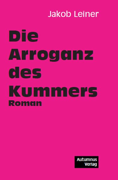 Cover von Die Arroganz des Kummers