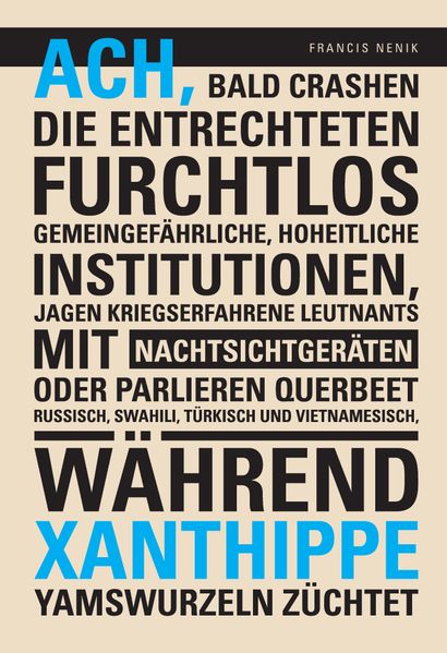 Cover von Ach, bald crashen die Entrechteten furchtlos gemeingefährliche, hoheitliche Institutionen, jagen kriegserfahrene Leutnants mit Nachtsichtgeräten oder parlieren querbeet Russisch, Swahili, Türkisch und Vietnamesisch, während Xanthippe Yamswurzeln züchtet
