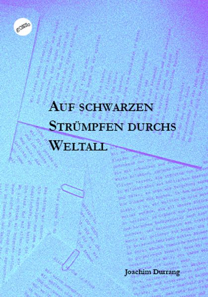 Cover von Auf schwarzen Strümpfen durchs Weltall