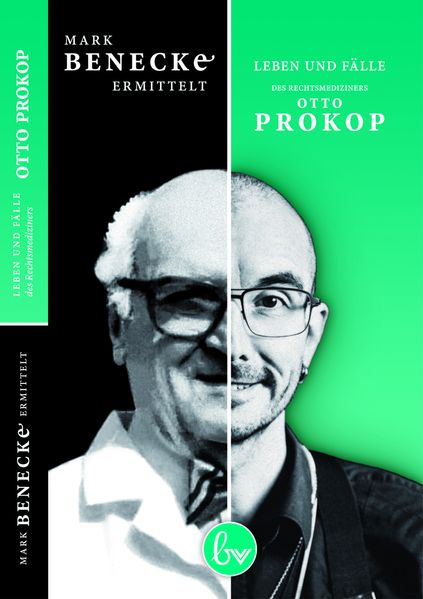 Cover von Mark Benecke ermittelt: Leben und Fälle des Rechtsmediziners Otto Prokop