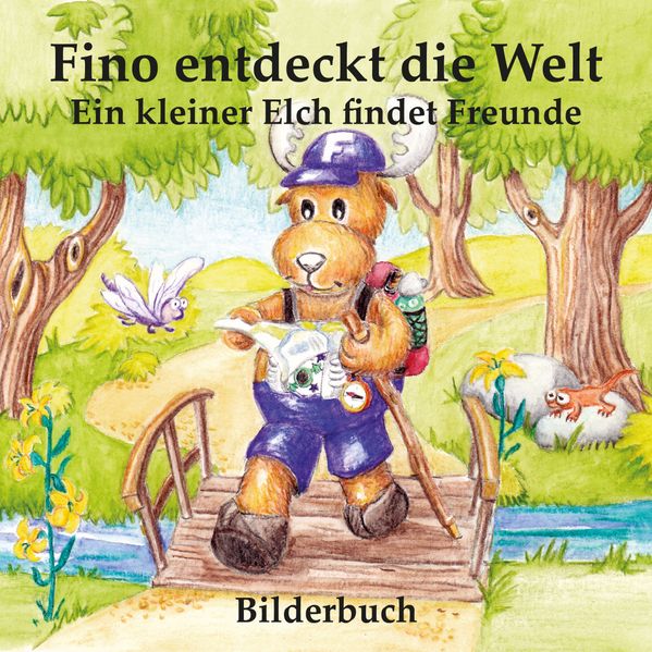 Cover von Fino entdeckt die Welt – Ein kleiner Elch findet Freunde (Bilderbuch)