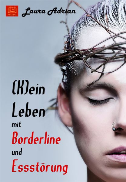Cover von (K)ein Leben mit Borderline und Essstörung