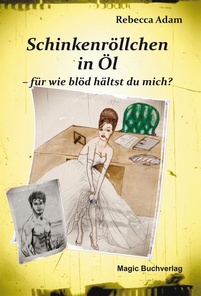 Cover von Schinkenröllchen in Öl – für wie blöd hältst du mich?