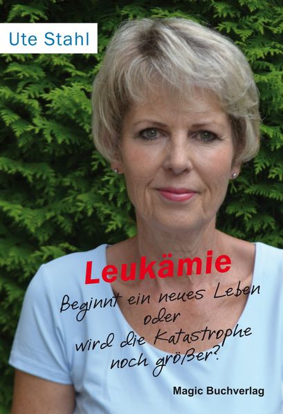 Cover von Leukämie – Beginnt ein neues Leben oder wird die Katastrophe noch größer?