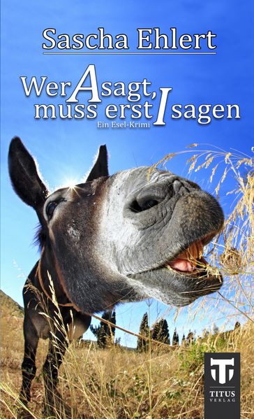 Cover von Wer A sagt, muss erst I sagen
