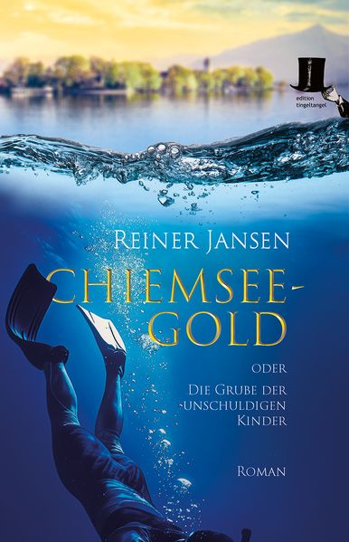 Cover von Chiemsee-Gold oder Die Grube der unschuldigen Kinder