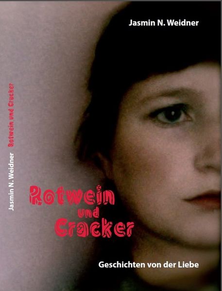 Cover von Rotwein und Cracker – Geschichten von der Liebe