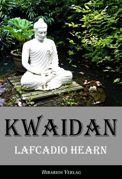 Cover von Kwaidan – Seltsame Geschichten und Studien aus Japan