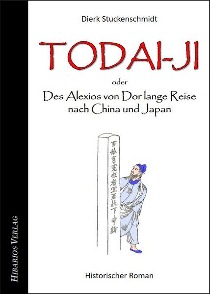 Cover von Todai-ji – oder: Des Alexios von Dor lange Reise nach China und Japan