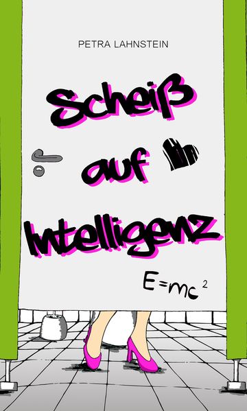 Cover von Scheiß auf Intelligenz