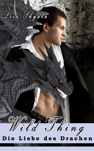 Cover von Wild Thing – Die Liebe des Drachen