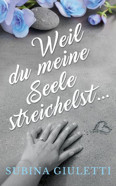Cover von Weil du meine Seele streichelst …
