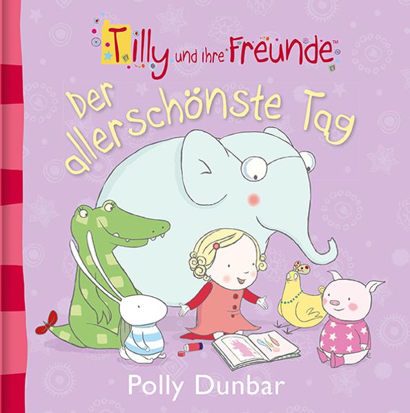 Cover von Tilly und ihre Freunde – Der allerschönste Tag