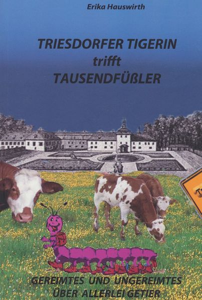 Cover von Triesdorfer Tigerin trifft Tausendfüßler