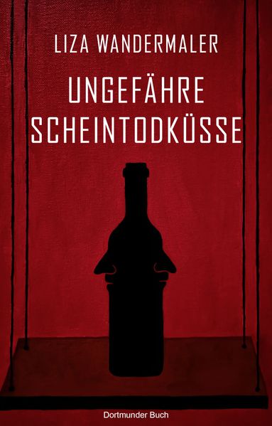 Cover von Ungefähre Scheintodküsse