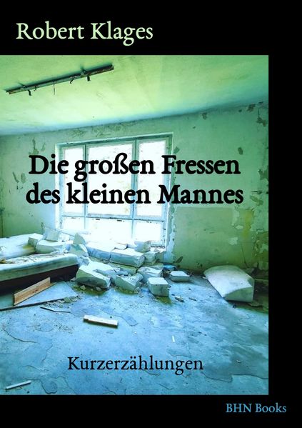 Cover von Die großen Fressen des kleinen Mannes