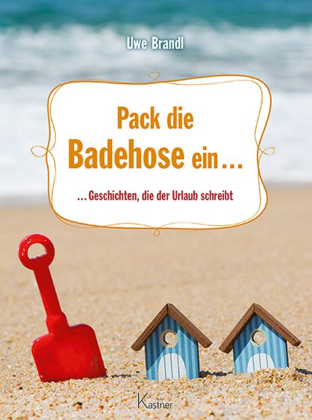Cover von Pack die Badehose ein …