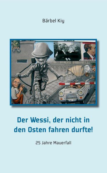 Cover von Der Wessi, der nicht in den Osten fahren durfte