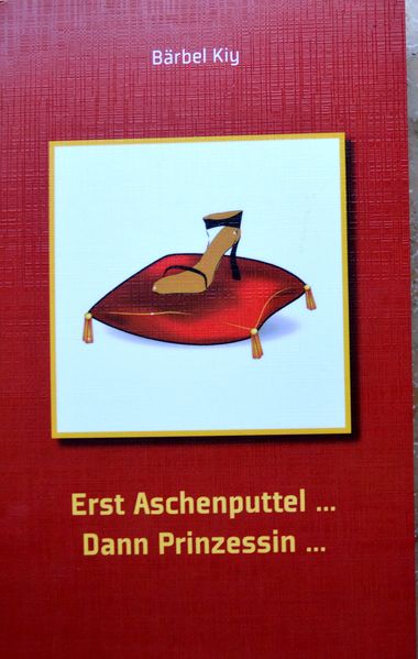 Cover von Erst Aschenputtel … Dann Prinzessin